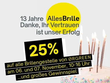 13 Jahre AllesBrille, am 6. und 7. November zwischen 10 - 16 Uhr. 25 Prozent Rabatt auf alle Brillengestelle von ØRGREEN und ein Gewinnspiel! Machen Sie mit und Kommen Sie vorbei!